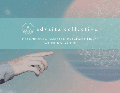 The Advaita Collective Announces Working Group for Psychedelic-Assisted Psychotherapy